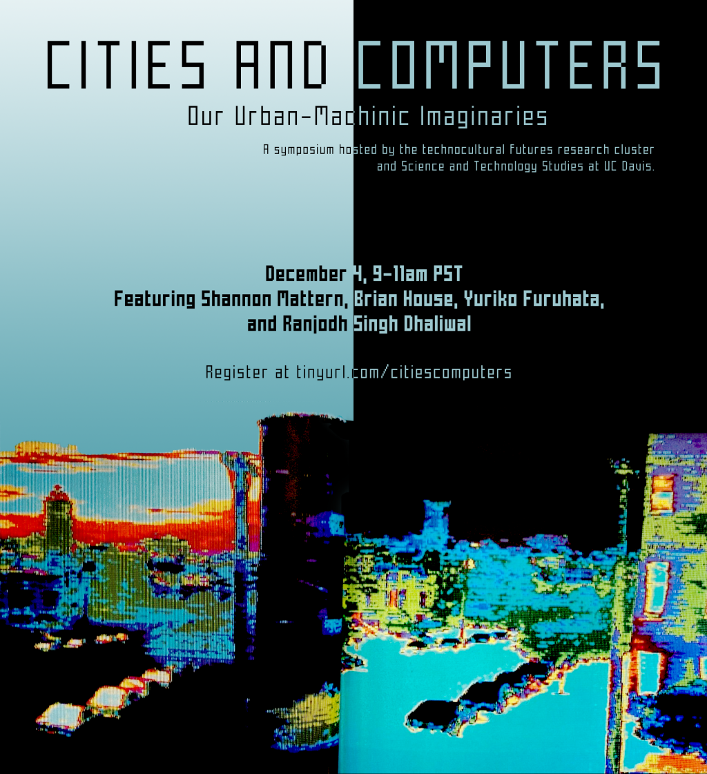 “Cities and Computers: Our Urban-Machinic Imaginaries” (4th December 2020, 9 – 11 am&nbsp;PST)